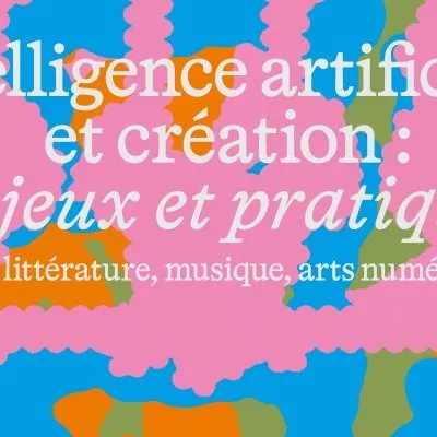 « Intelligence artificielle et création : enjeux et pratiques » (livre gratuit - UNESCO)